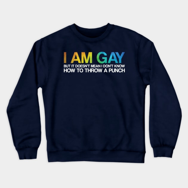 I'm Gay Rights Homosexual Lesbian Rainbow LGBT Pride Gift Crewneck Sweatshirt by Freid